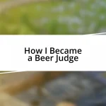 How I Became a Beer Judge