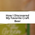 How I Discovered My Favorite Craft Beer