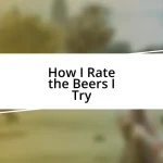 How I Rate the Beers I Try