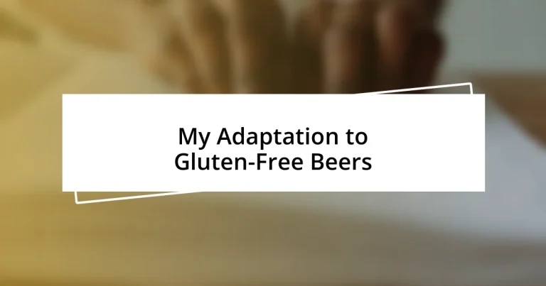 My Adaptation to Gluten-Free Beers