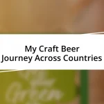 My Craft Beer Journey Across Countries