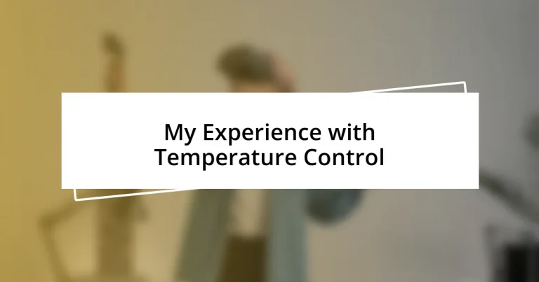 My Experience with Temperature Control