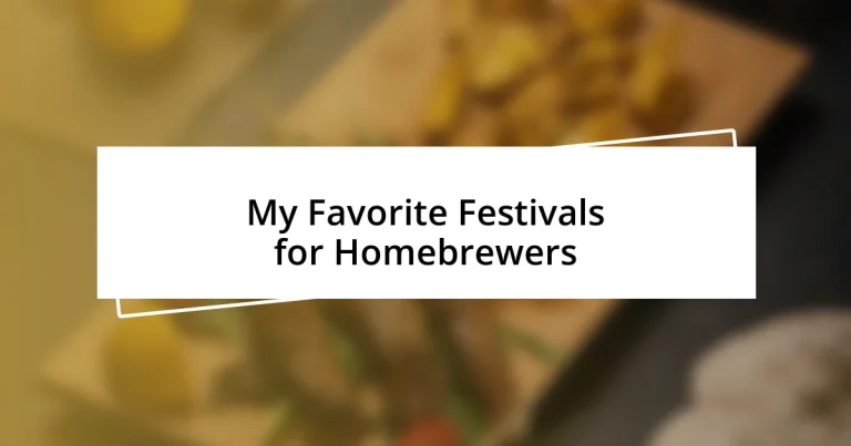 My Favorite Festivals for Homebrewers