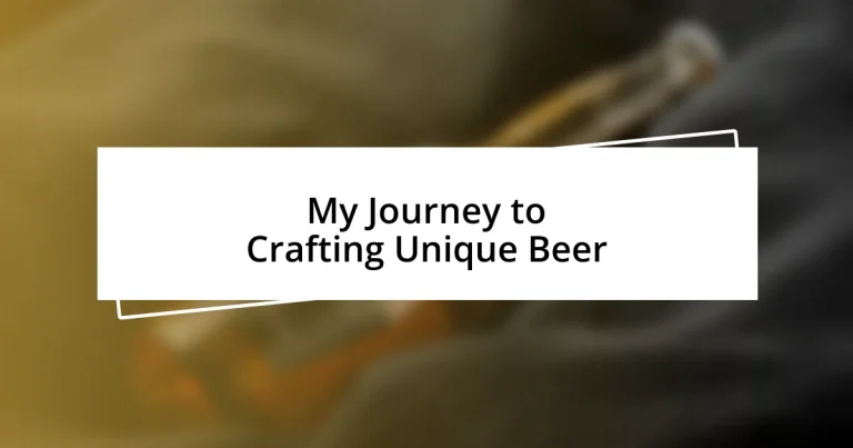 My Journey to Crafting Unique Beer