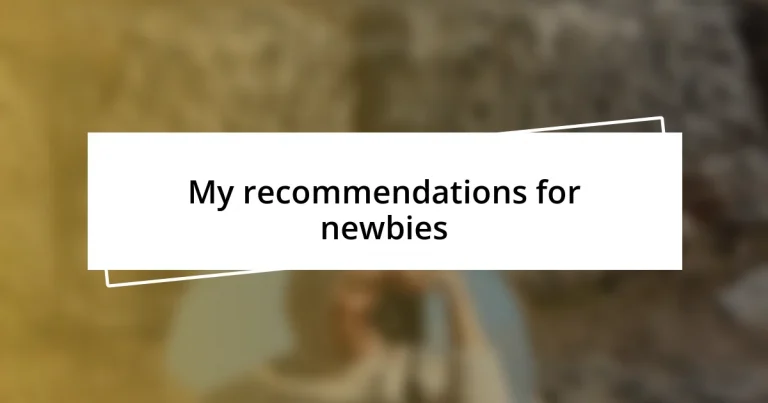 My recommendations for newbies