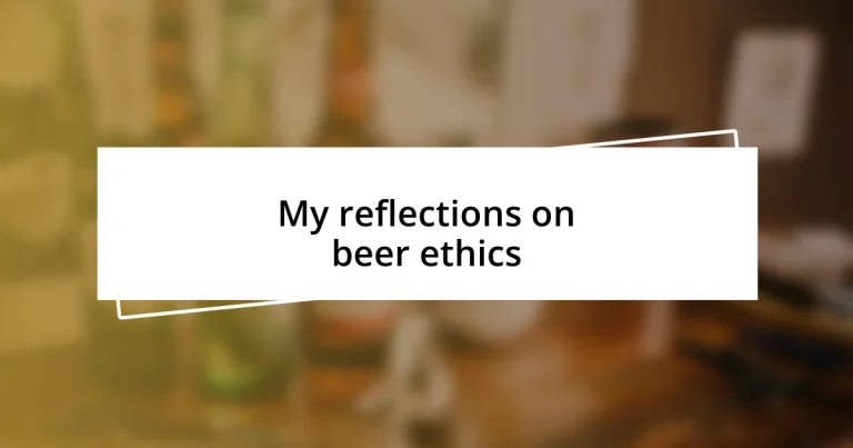 My reflections on beer ethics