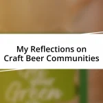 My Reflections on Craft Beer Communities