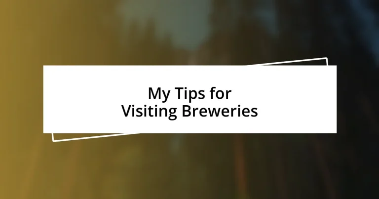 My Tips for Visiting Breweries