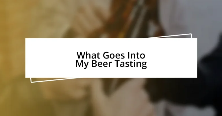 What Goes Into My Beer Tasting