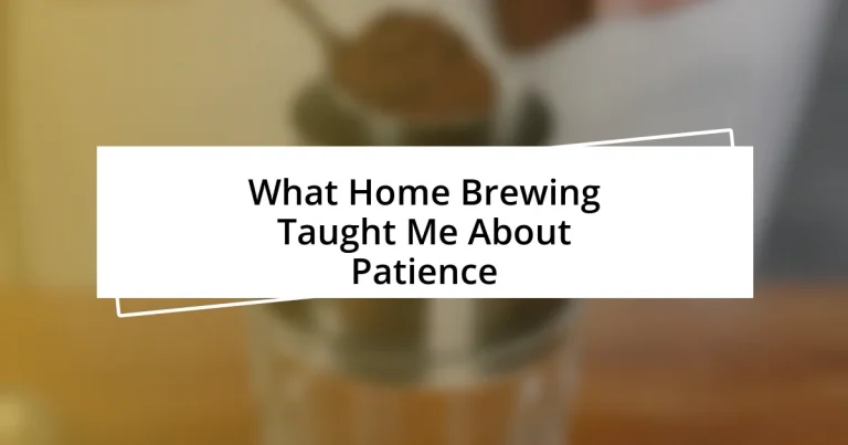 What Home Brewing Taught Me About Patience