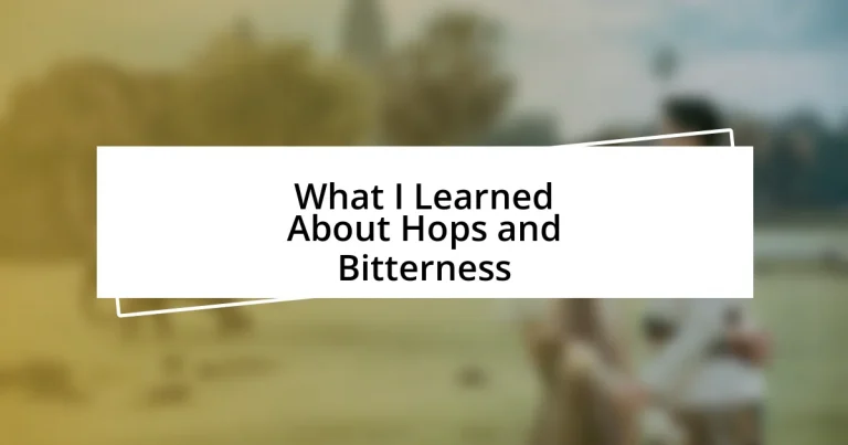 What I Learned About Hops and Bitterness