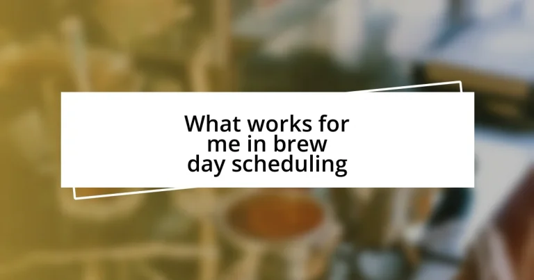 What works for me in brew day scheduling