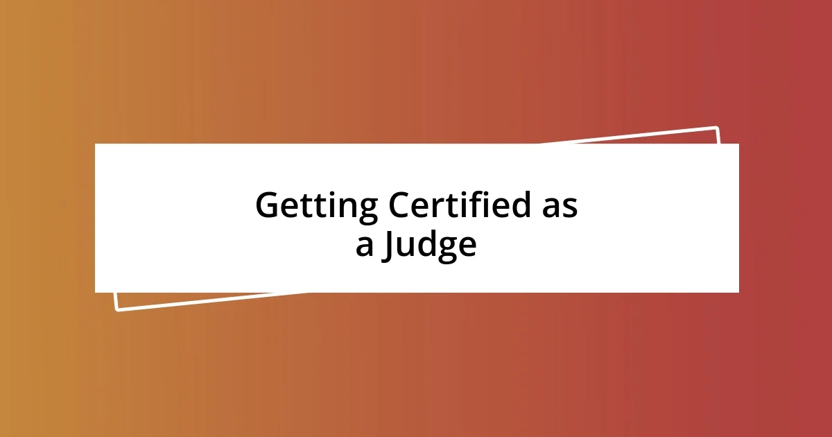 Getting Certified as a Judge