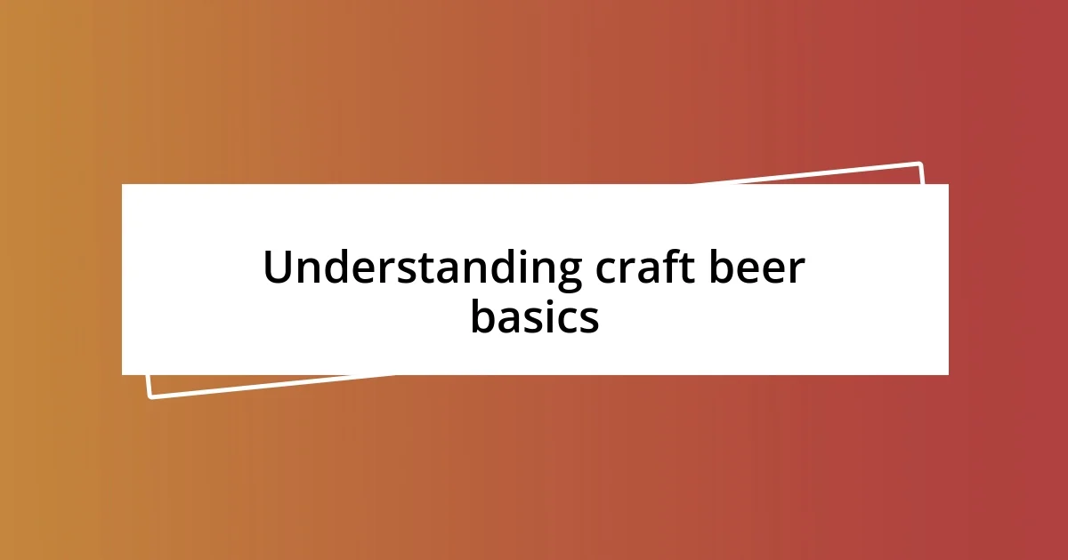 Understanding craft beer basics