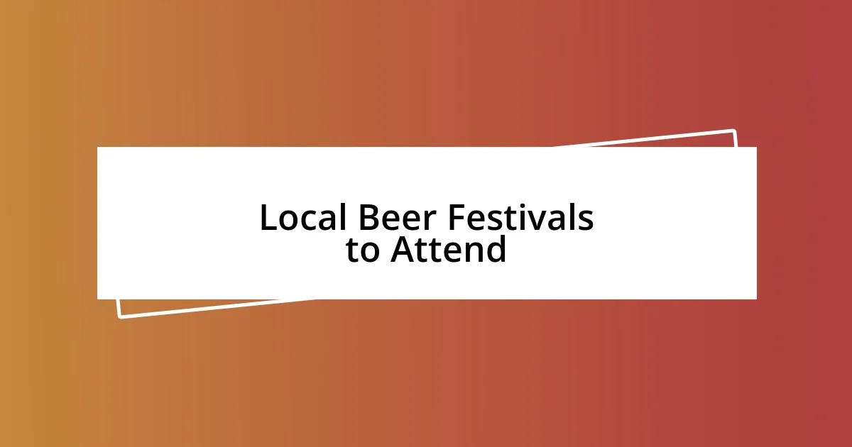 Local Beer Festivals to Attend