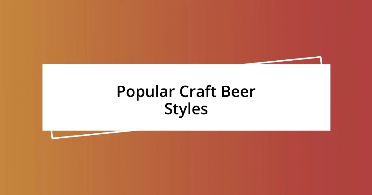 Popular Craft Beer Styles