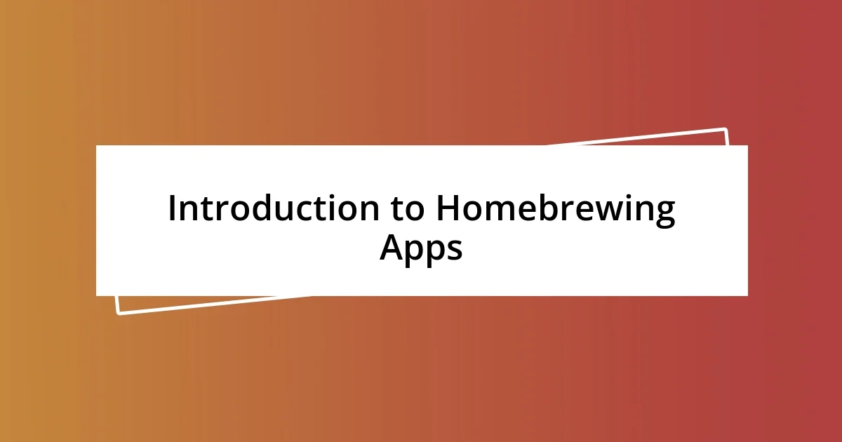 Introduction to Homebrewing Apps