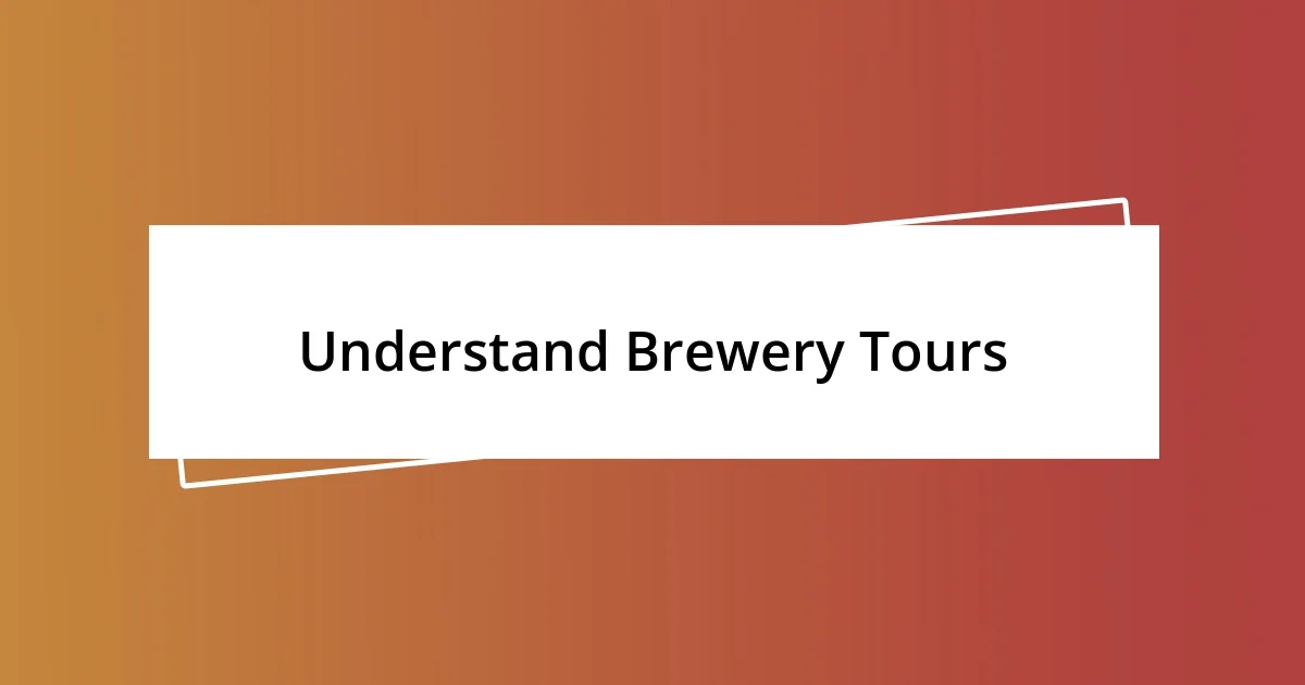 Understand Brewery Tours