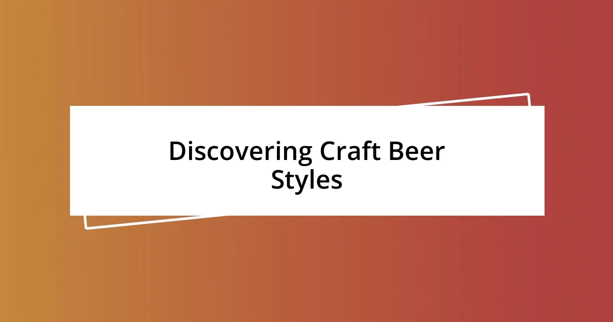 Discovering Craft Beer Styles